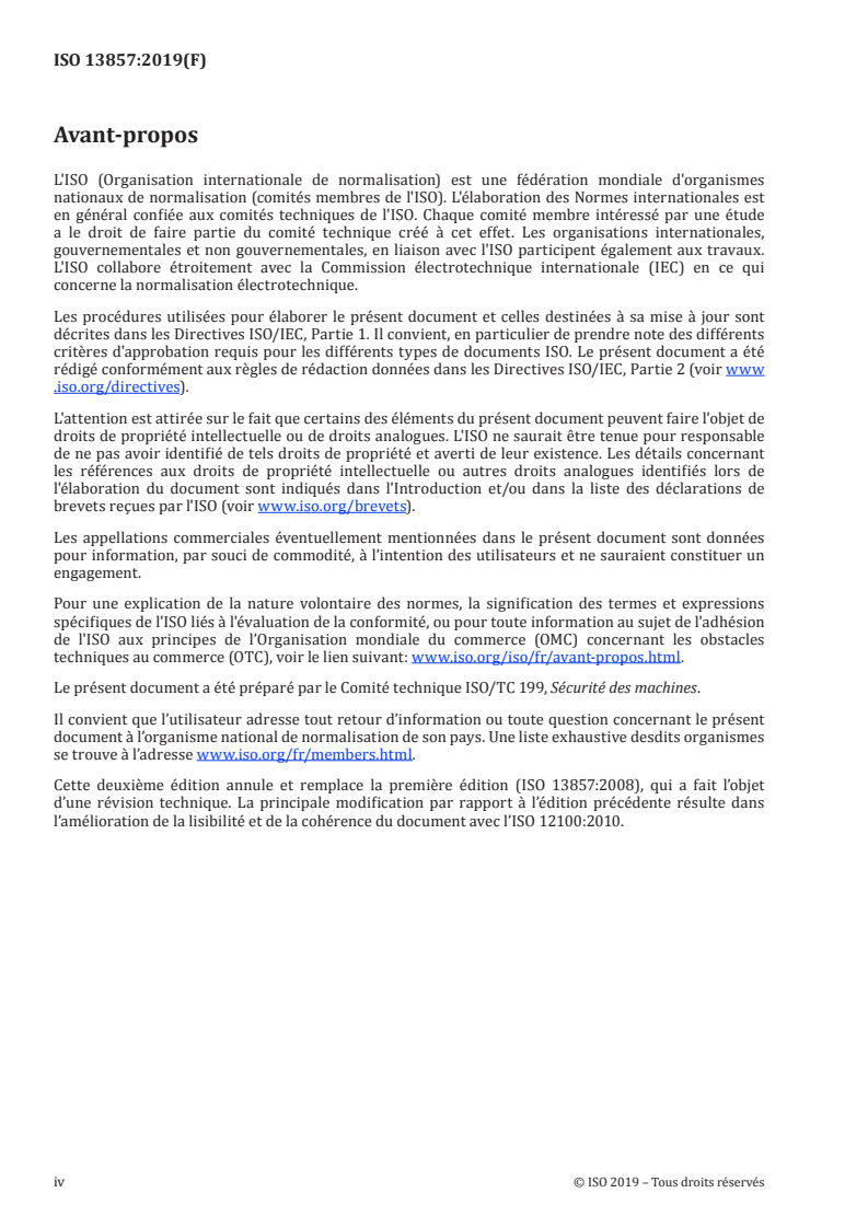 ISO 13857:2019 ISO 13857:2019 - Sécurité des machines — Distances de sécurité empêchant les membres supérieurs et inférieurs d'atteindre les zones dangereuses
Released:10/10/2019 - Page 4 preview
