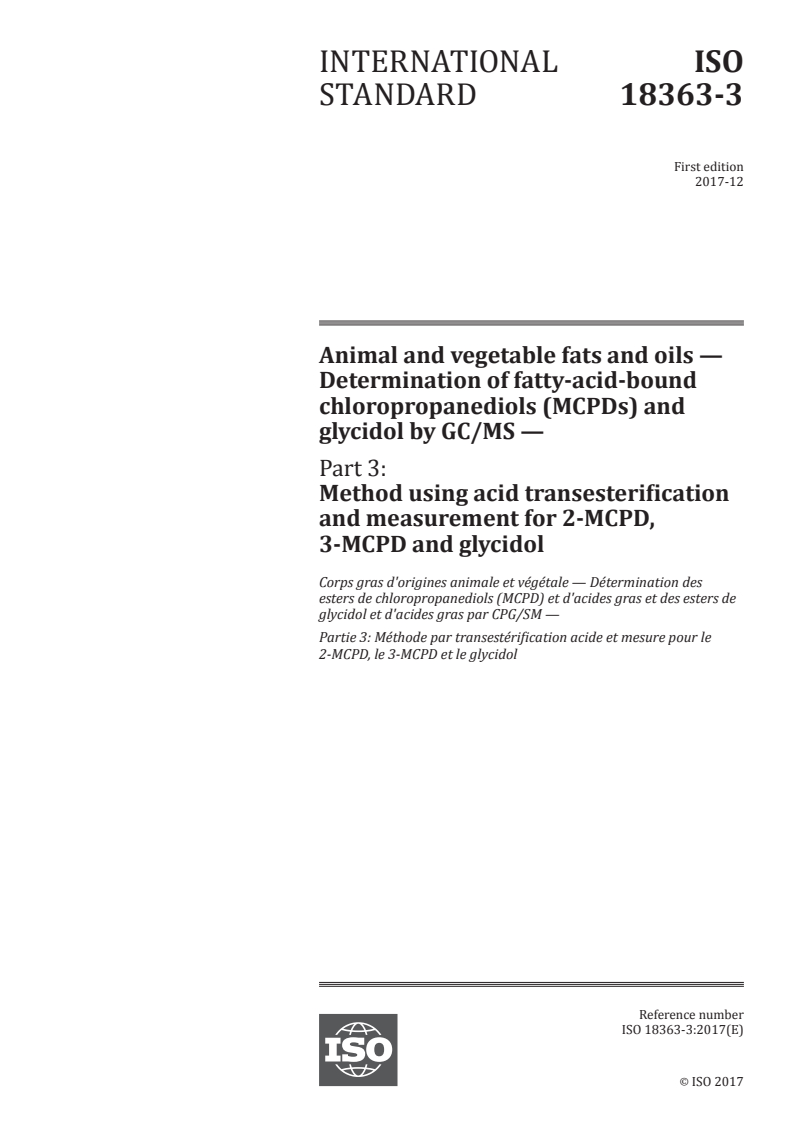 ISO 18363-3:2017 - Animal and vegetable fats and oils — Determination of fatty-acid-bound chloropropanediols (MCPDs) and glycidol by GC/MS — Part 3: Method using acid transesterification and measurement for 2-MCPD, 3-MCPD and glycidol
Released:7. 12. 2017