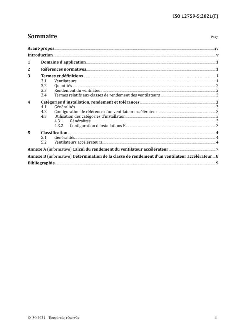 ISO 12759-5:2021 - Ventilateurs — Classification du rendement des ventilateurs — Partie 5: Ventilateurs accélérateurs
Released:6/30/2021