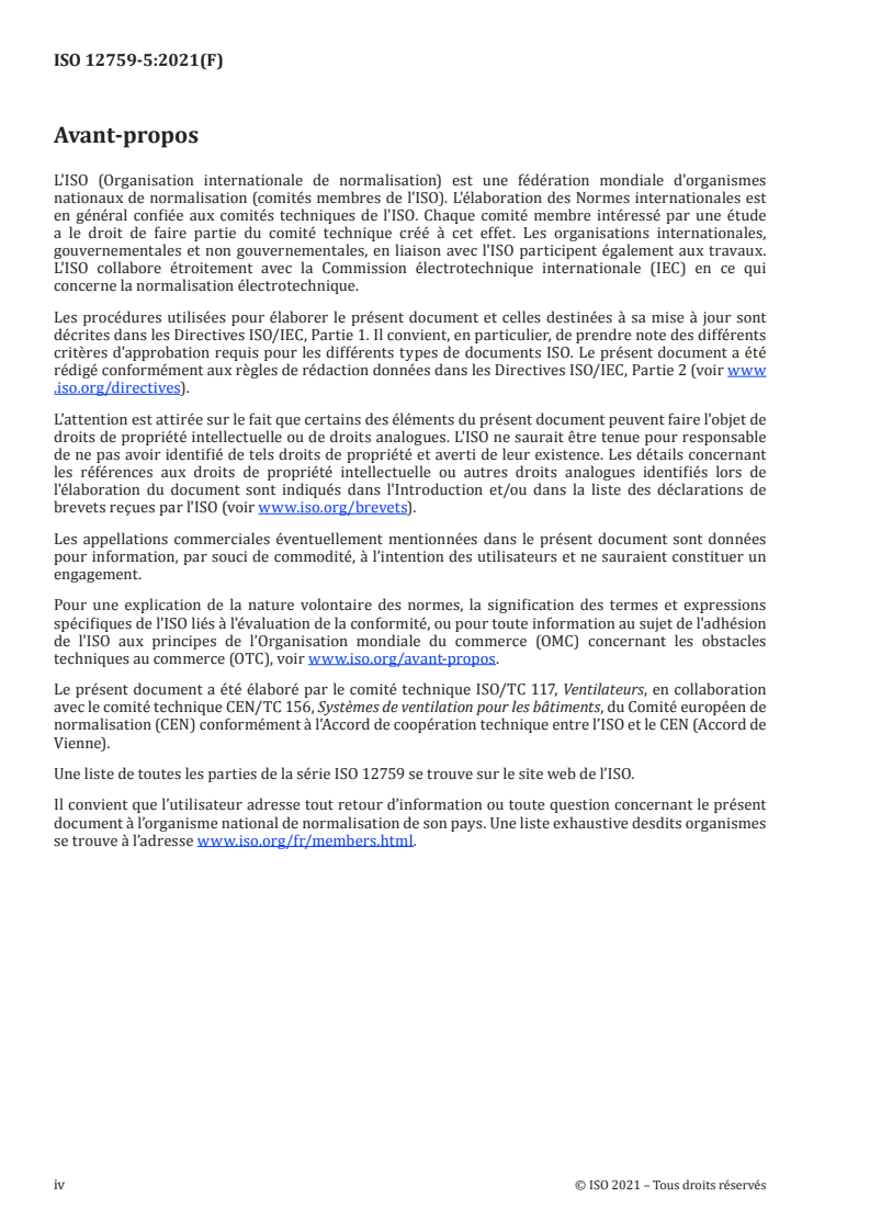 ISO 12759-5:2021 ISO 12759-5:2021 - Ventilateurs — Classification du rendement des ventilateurs — Partie 5: Ventilateurs accélérateurs
Released:6/30/2021 - Page 4 preview