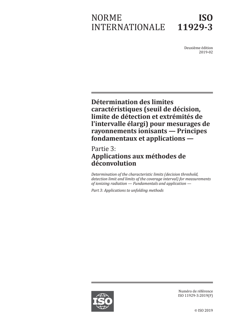 ISO 11929-3:2019 - Détermination des limites caractéristiques (seuil de décision, limite de détection et extrémités de l'intervalle élargi) pour mesurages de rayonnements ionisants — Principes fondamentaux et applications — Partie 3: Applications aux méthodes de déconvolution
Released:6/12/2020