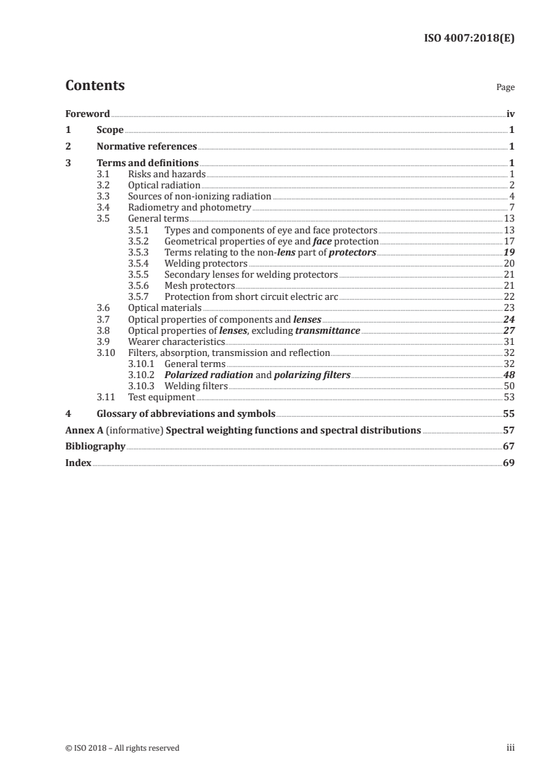 ISO 4007:2018 - Personal protective equipment — Eye and face protection — Vocabulary
Released:10/25/2018