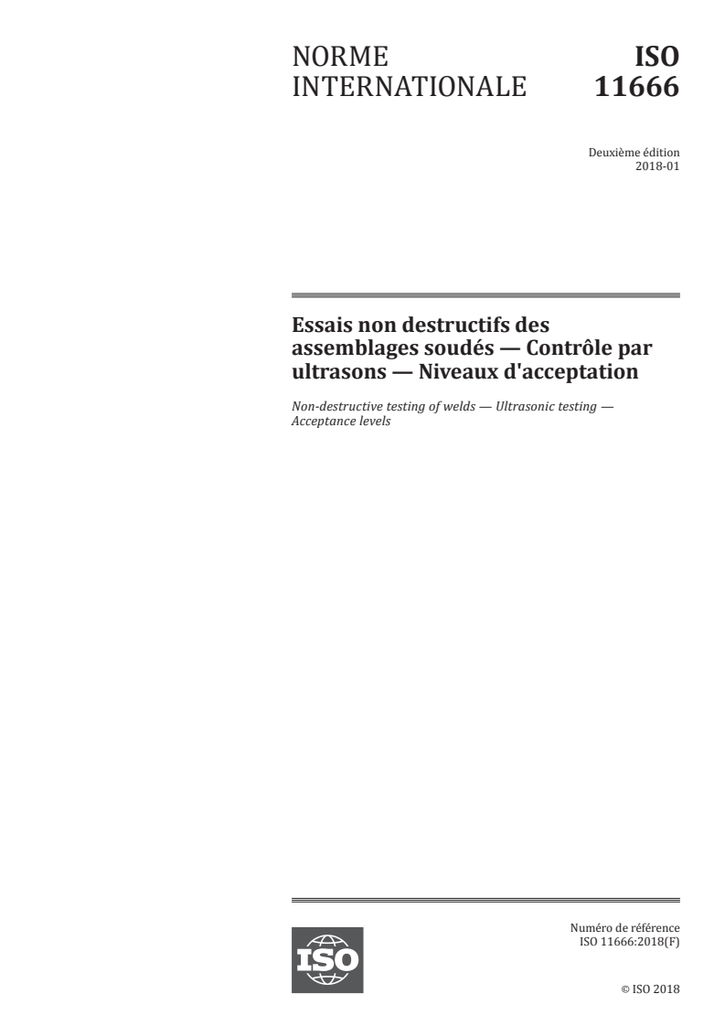 ISO 11666:2018 - Essais non destructifs des assemblages soudés — Contrôle par ultrasons — Niveaux d'acceptation
Released:2/1/2018