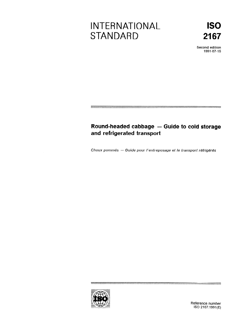 ISO 2167:1991 - Round-headed cabbage — Guide to cold storage and refrigerated transport
Released:7/18/1991