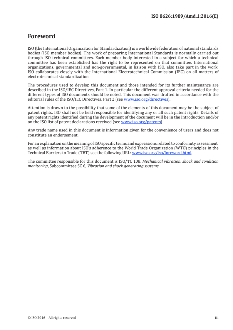 ISO 8626:1989/Amd 1:2016 - Servo-hydraulic test equipment for generating vibration — Method of describing characteristics — Amendment 1
Released:11/29/2016