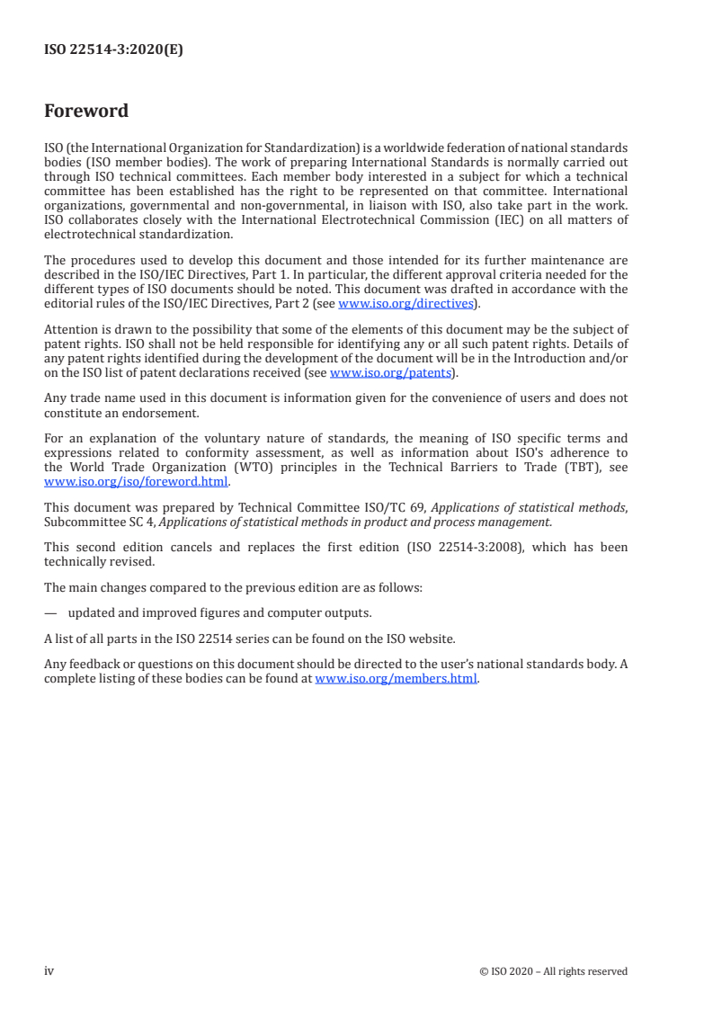 ISO 22514-3:2020 ISO 22514-3:2020 - Statistical methods in process management — Capability and performance — Part 3: Machine performance studies for measured data on discrete parts
Released:12/14/2020 - Page 4 preview