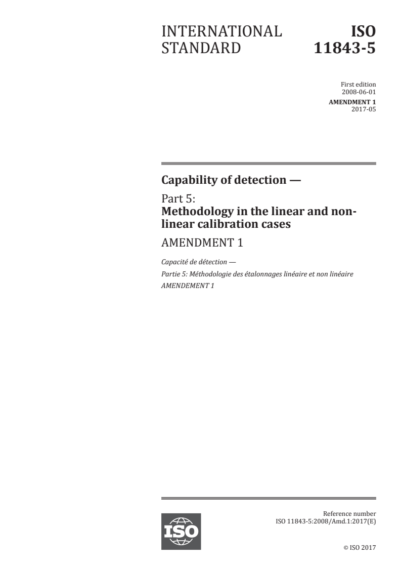 ISO 11843-5:2008/Amd 1:2017 - Capability of detection — Part 5: Methodology in the linear and non-linear calibration cases — Amendment 1
Released:5/12/2017