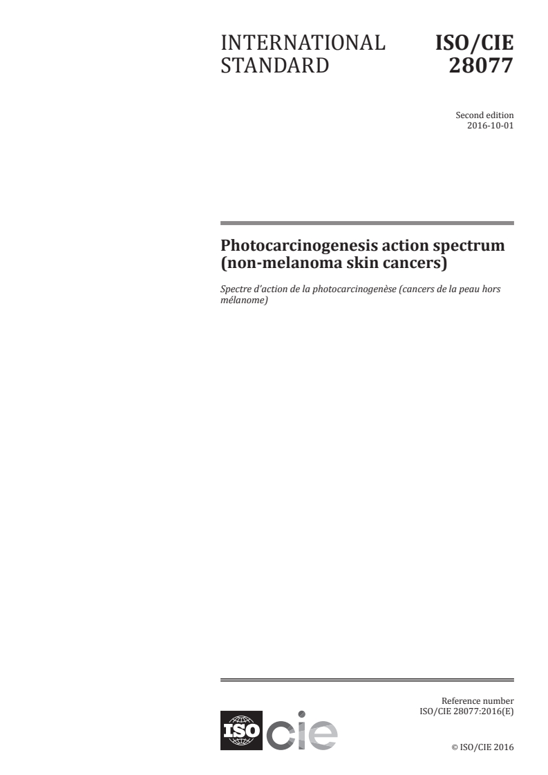 ISO/CIE 28077:2016 - Photocarcinogenesis action spectrum (non-melanoma skin cancers)
Released:10/5/2016