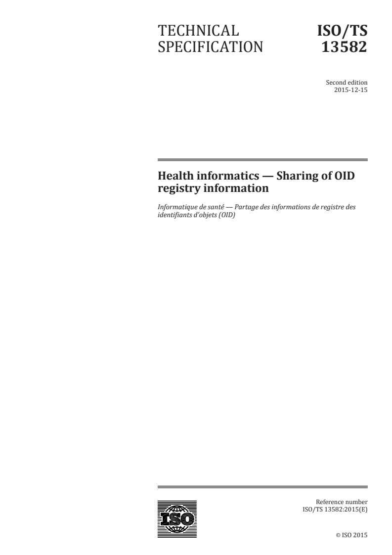 ISO/TS 13582:2015 - Health informatics — Sharing of OID registry information
Released:12/11/2015