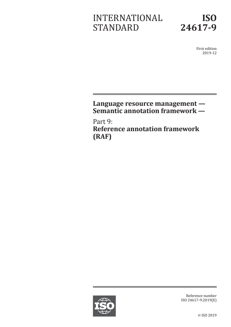 ISO 24617-9:2019 - Language resource management — Semantic annotation framework — Part 9: Reference annotation framework (RAF)
Released:12/16/2019