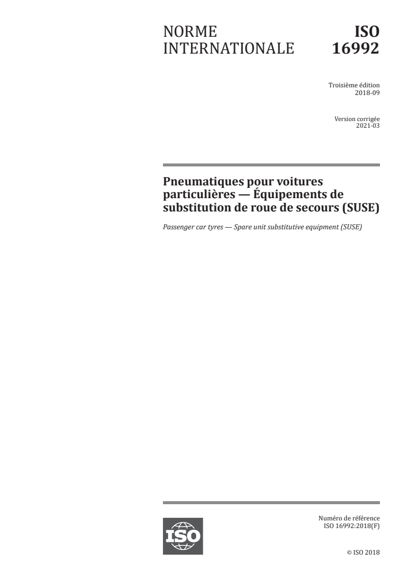 ISO 16992:2018 - Pneumatiques pour voitures particulières — Équipements de substitution de roue de secours (SUSE)
Released:3/12/2021