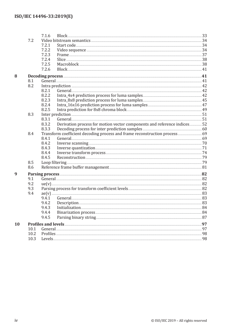 ISO/IEC 14496-33:2019 ISO/IEC 14496-33:2019 - Information technology — Coding of audio-visual objects — Part 33: Internet video coding
Released:2/28/2019 - Page 4 preview