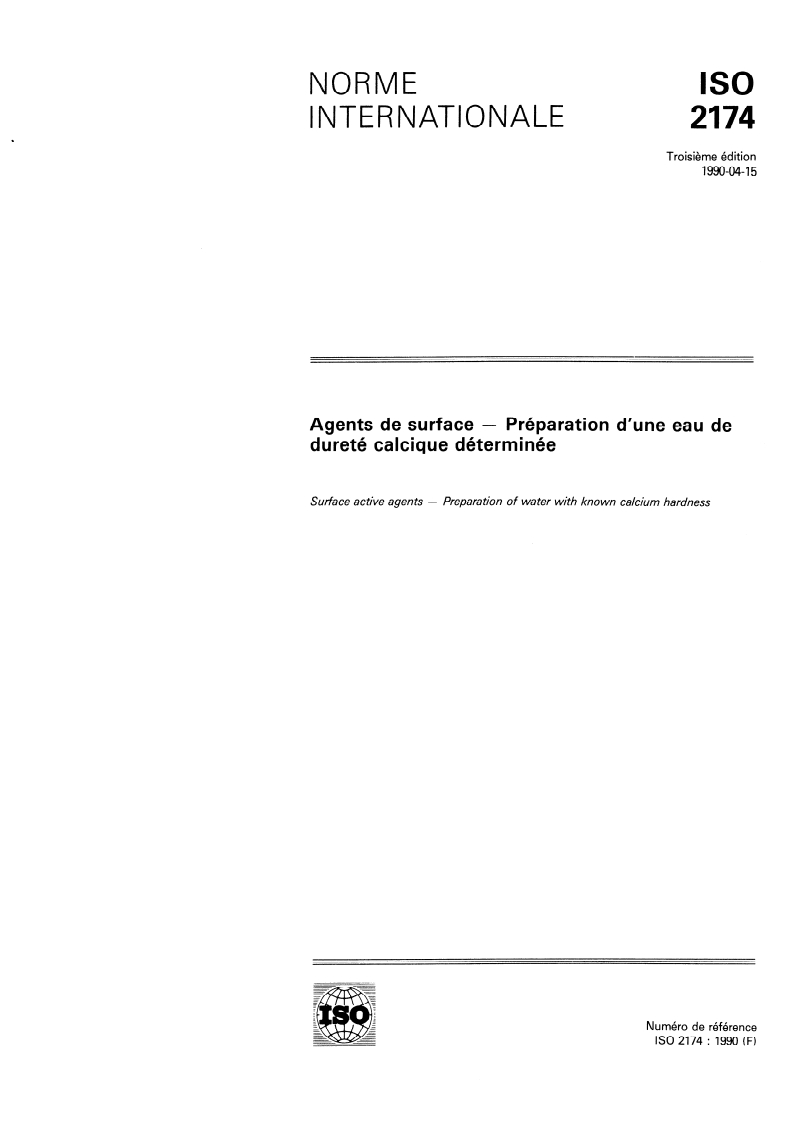 ISO 2174:1990 - Agents de surface — Préparation d'une eau de dureté calcique déterminée
Released:4/5/1990
