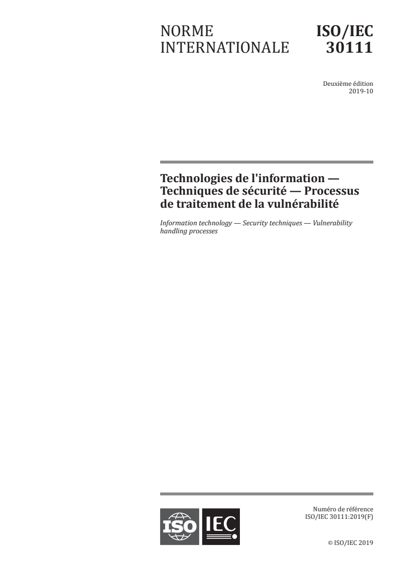 ISO/IEC 30111:2019 - Technologies de l'information — Techniques de sécurité — Processus de traitement de la vulnérabilité
Released:6/4/2020