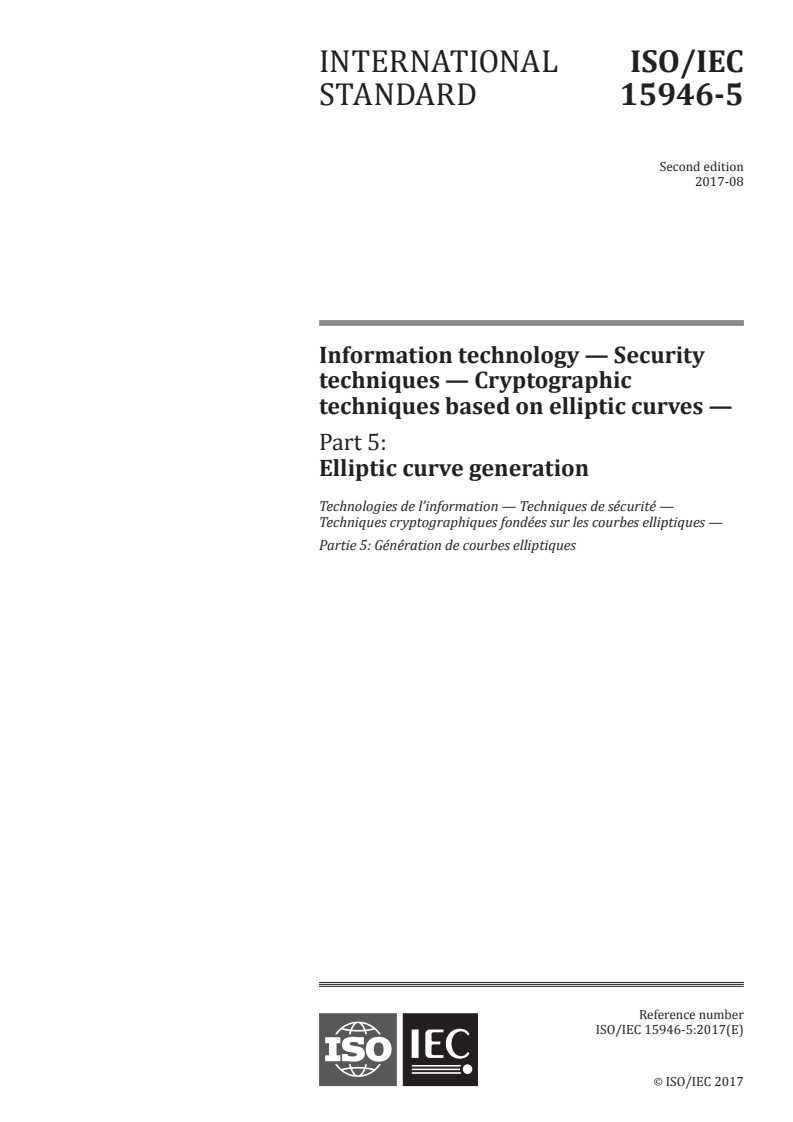 ISO/IEC 15946-5:2017 - Information technology — Security techniques — Cryptographic techniques based on elliptic curves — Part 5: Elliptic curve generation
Released:8/11/2017