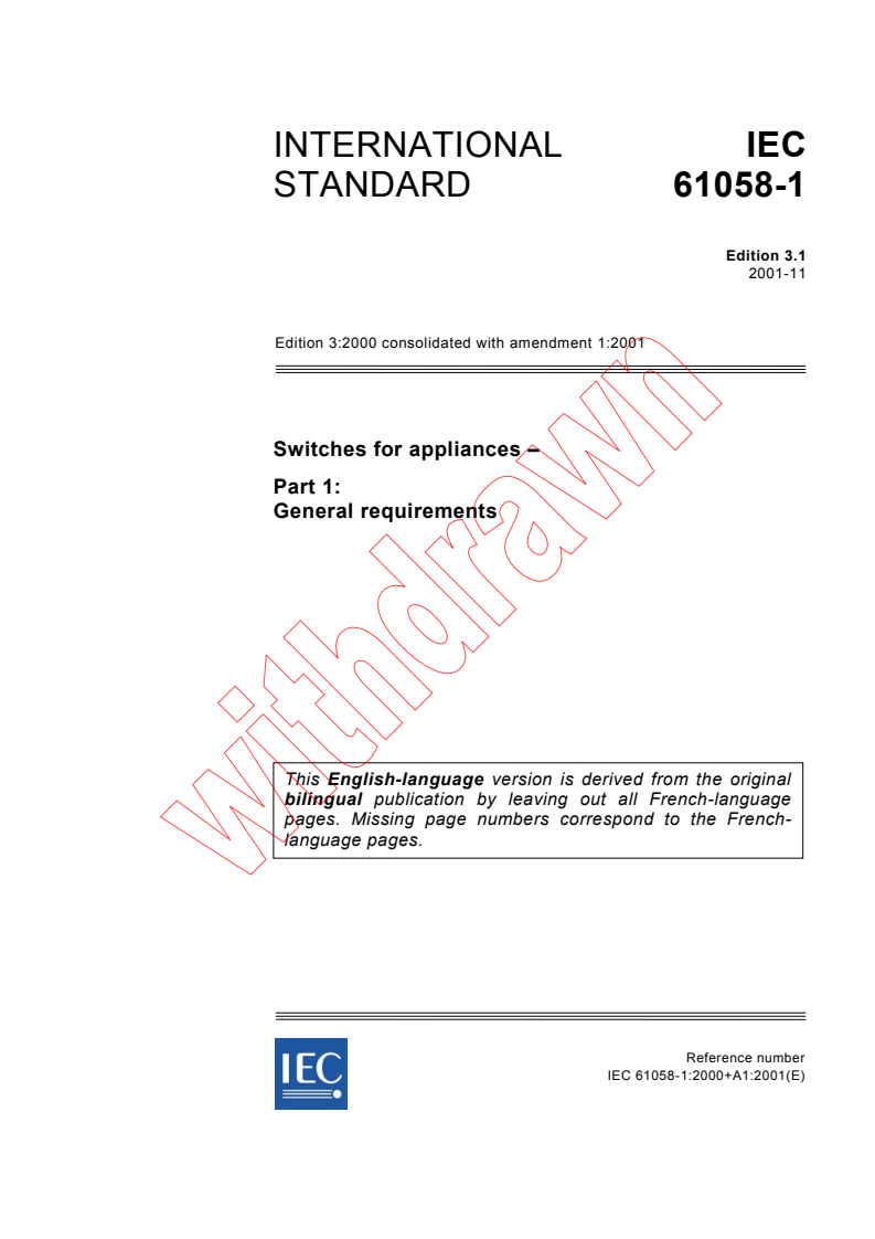 IEC 61058-1:2000+AMD1:2001 CSV - Switches for appliances - Part 1: General requirements
Released:11/20/2001