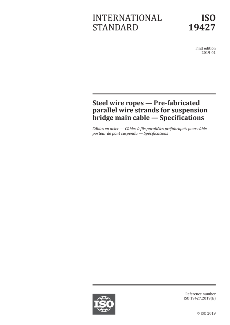 ISO 19427:2019 - Steel wire ropes — Pre-fabricated parallel wire strands for suspension bridge main cable — Specifications
Released:1/14/2019