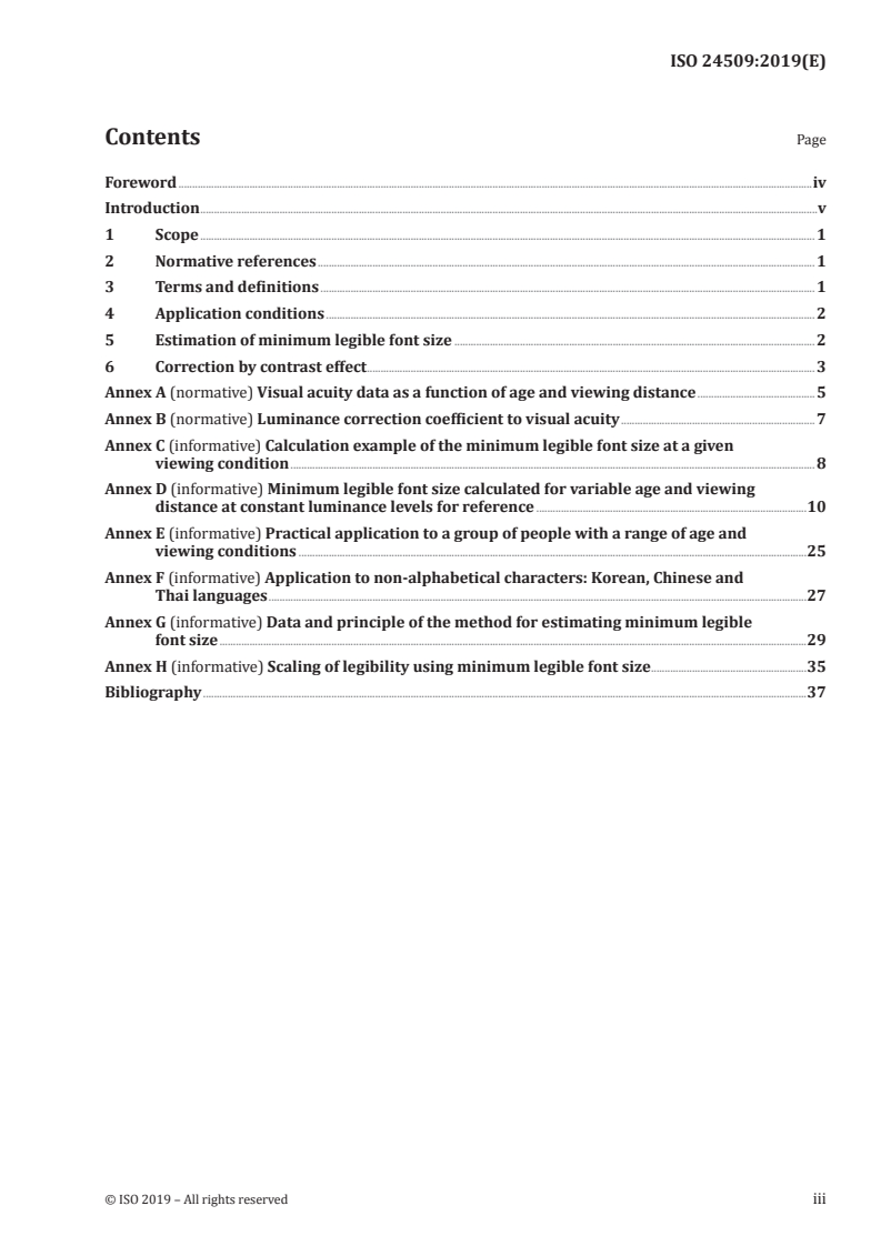 ISO 24509:2019 - Ergonomics — Accessible design — A method for estimating minimum legible font size for people at any age
Released:10/17/2019