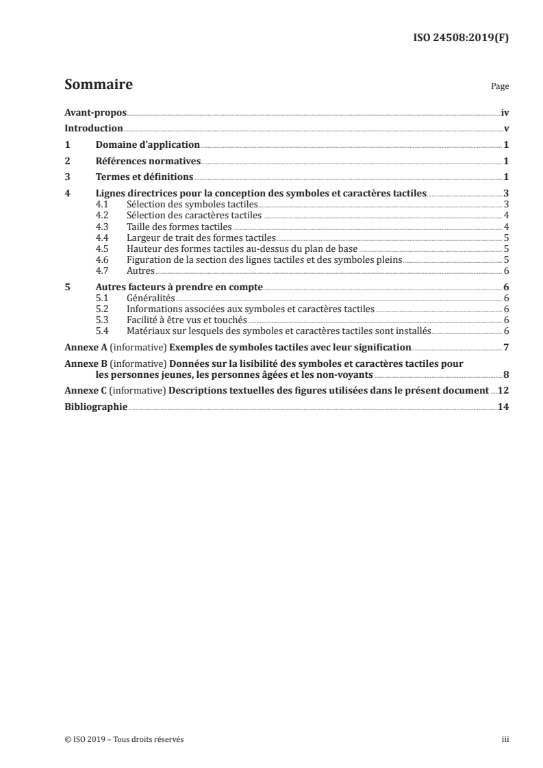 ISO 24508:2019 - Ergonomie — Conception accessible — Lignes directrices pour la conception des symboles et caractères tactiles
Released:6/20/2019