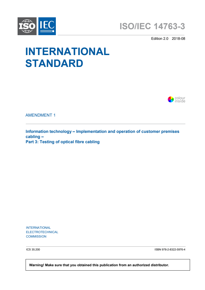 ISO/IEC 14763-3:2014/Amd 1:2018 - Information technology — Implementation and operation of customer premises cabling — Part 3: Testing of optical fibre cabling — Amendment 1
Released:8/30/2018