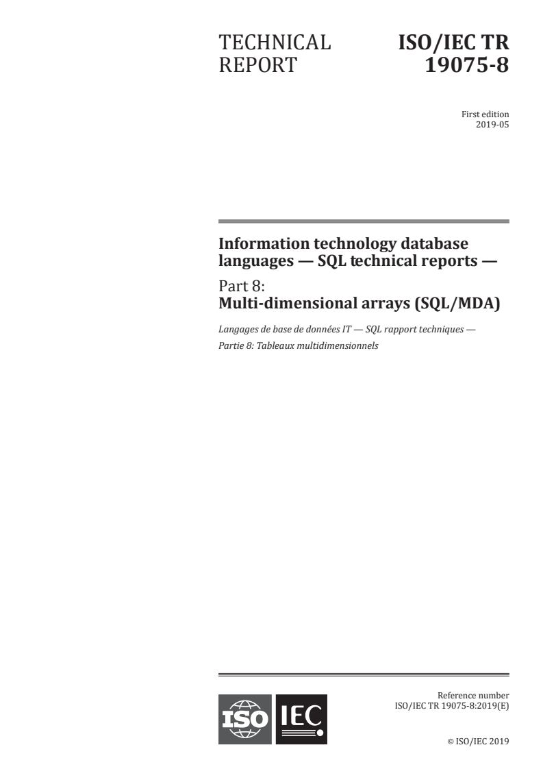 ISO/IEC TR 19075-8:2019 - Information technology database languages — SQL technical reports — Part 8: Multi-dimensional arrays (SQL/MDA)
Released:5/7/2019