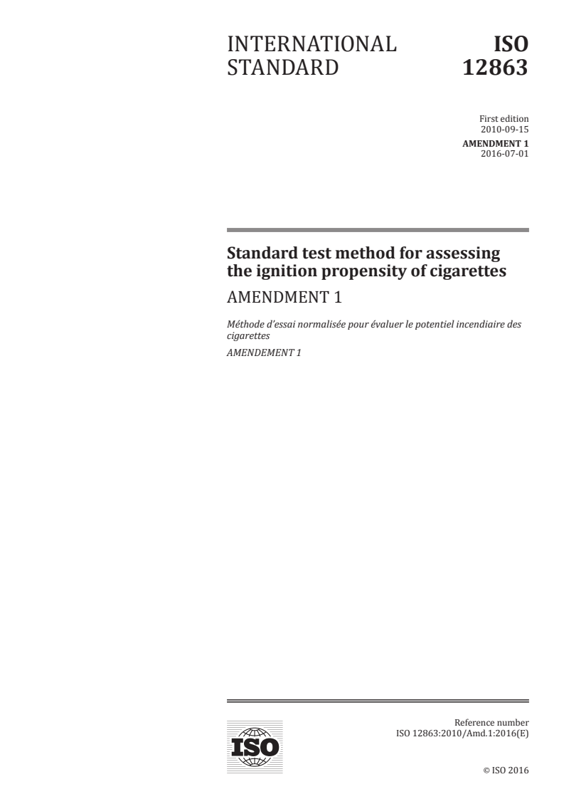 ISO 12863:2010/Amd 1:2016 - Standard test method for assessing the ignition propensity of cigarettes — Amendment 1
Released:6/27/2016