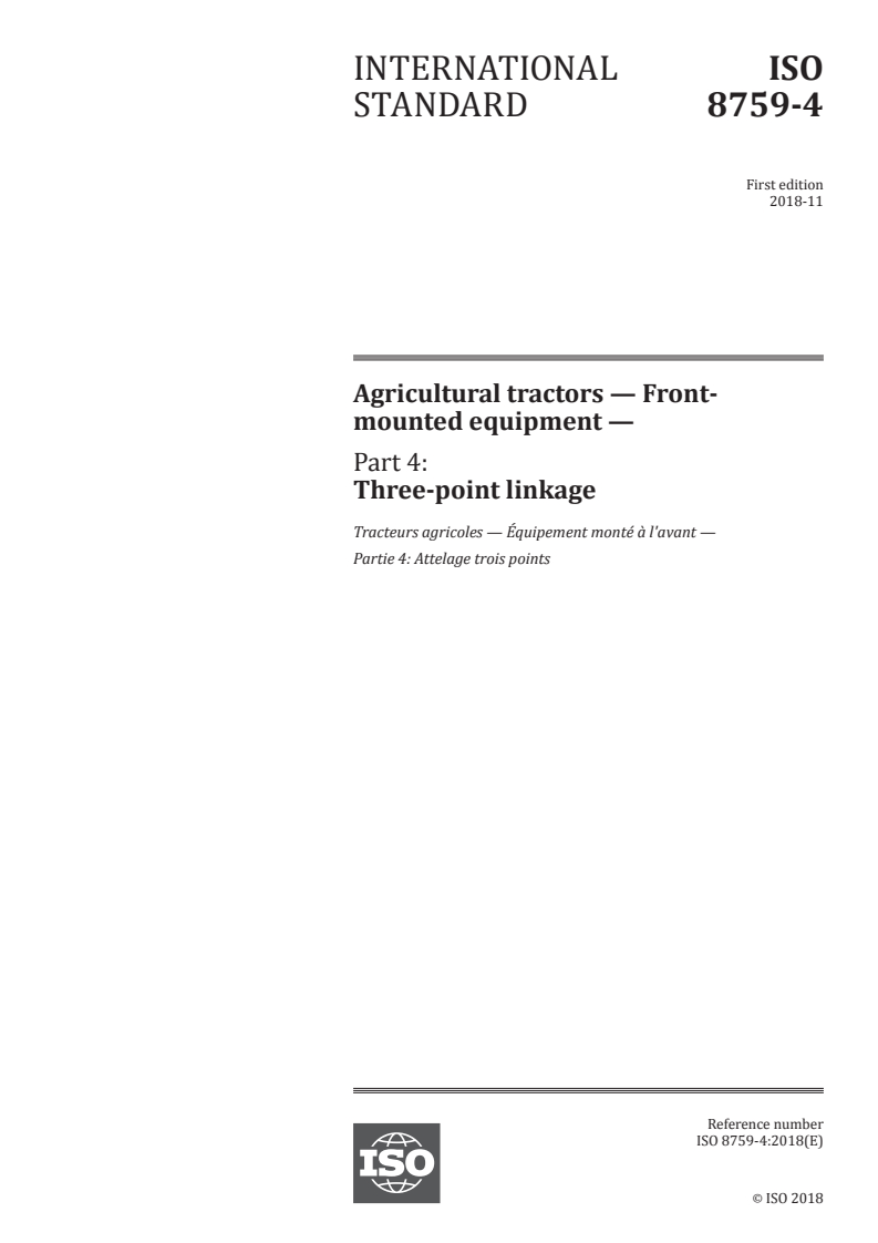 ISO 8759-4:2018 - Agricultural tractors — Front-mounted equipment — Part 4: Three-point linkage
Released:11/15/2018