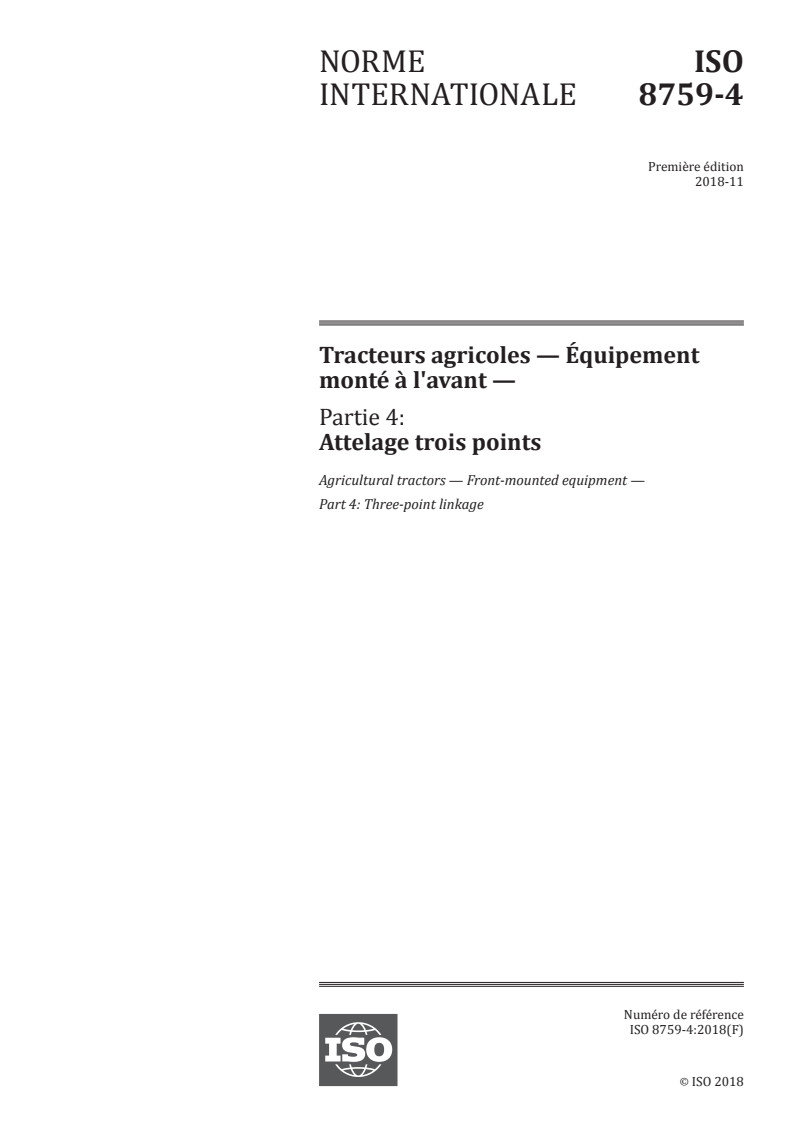 ISO 8759-4:2018 - Tracteurs agricoles — Équipement monté à l'avant — Partie 4: Attelage trois points
Released:11/15/2018