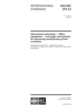 ISO/IEC 29112:2018 ISO/IEC 29112:2018 - Information technology — Office equipment — Test pages and methods for measuring monochrome printer resolution
Released:11/7/2018 - Page 1 preview