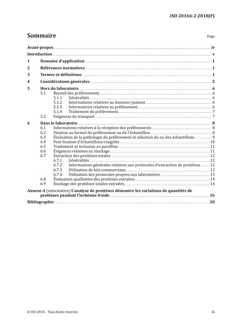 ISO 20166-2:2018 - Analyses de diagnostic moléculaire in vitro — Spécifications relatives aux processus préanalytiques pour les tissus fixés au formol et inclus en paraffine (FFPE) — Partie 2: Protéines extraites
Released:11/30/2018