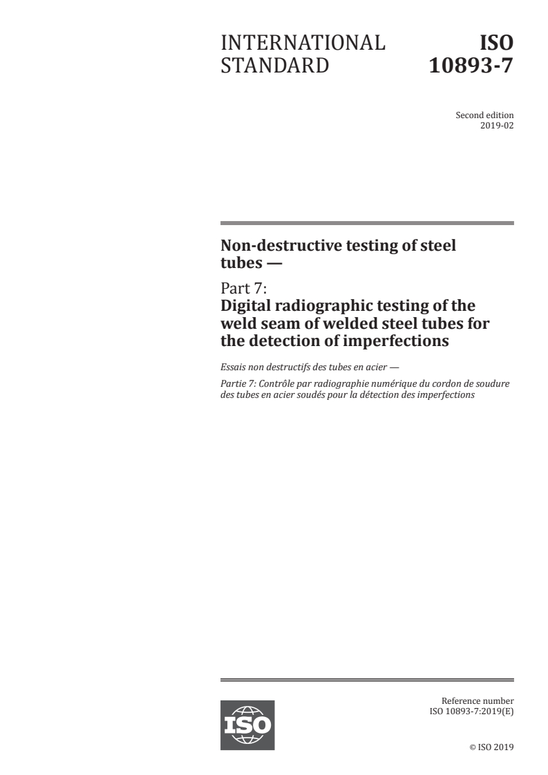 ISO 10893-7:2019 - Non-destructive testing of steel tubes — Part 7: Digital radiographic testing of the weld seam of welded steel tubes for the detection of imperfections
Released:2/7/2019