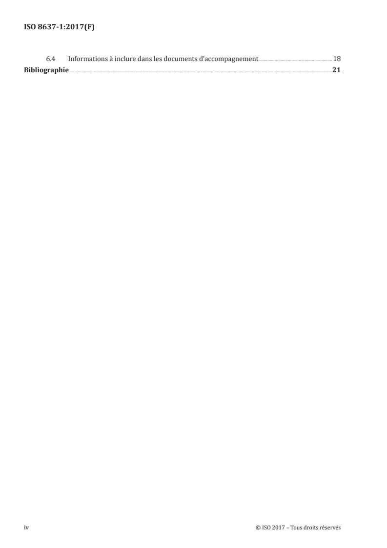 ISO 8637-1:2017 ISO 8637-1:2017 - Systèmes extracorporels pour la purification du sang — Partie 1: Hémodialyseurs, hémodiafiltres, hémofiltres et hémoconcentrateurs
Released:3/27/2018 - Page 4 preview