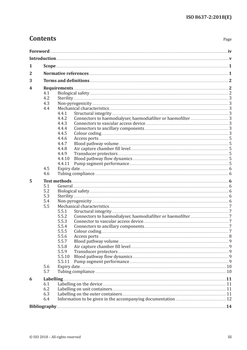 ISO 8637-2:2018 ISO 8637-2:2018 - Extracorporeal systems for blood purification — Part 2: Extracorporeal blood circuit for haemodialysers, haemodiafilters and haemofilters
Released:7/20/2018 - Page 3 preview