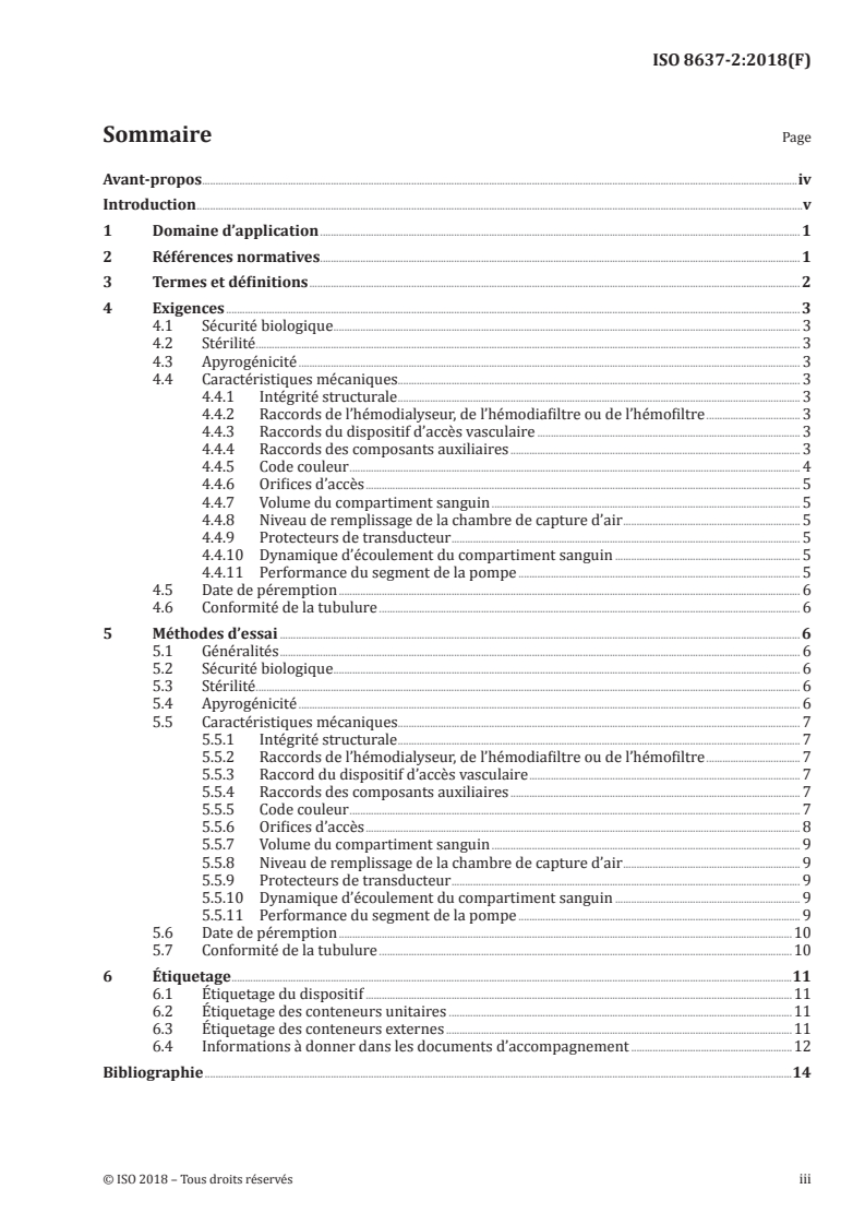 ISO 8637-2:2018 ISO 8637-2:2018 - Systèmes extracorporels pour la purification du sang — Partie 2: Circuit sanguin extracorporel pour les hémodialyseurs, les hémodiafiltres et les hémofiltres
Released:7/20/2018 - Page 3 preview