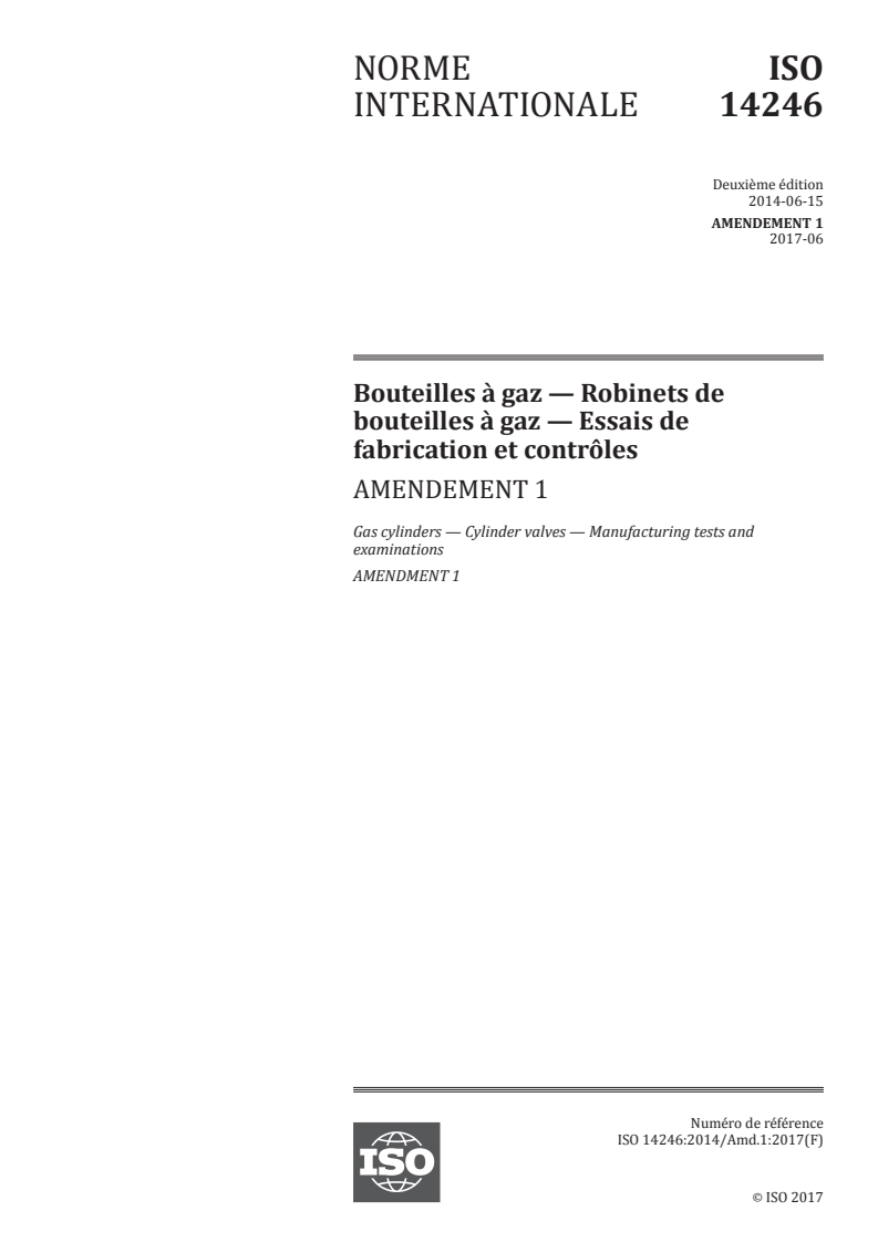 ISO 14246:2014/Amd 1:2017 ISO 14246:2014/Amd 1:2017 - Bouteilles à gaz — Robinets de bouteilles à gaz — Essais de fabrication et contrôles — Amendement 1
Released:7/11/2017
