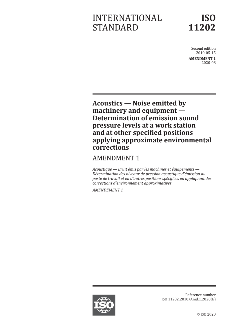 ISO 11202:2010/Amd 1:2020 - Acoustics — Noise emitted by machinery and equipment — Determination of emission sound pressure levels at a work station and at other specified positions applying approximate environmental corrections — Amendment 1
Released:8/12/2020