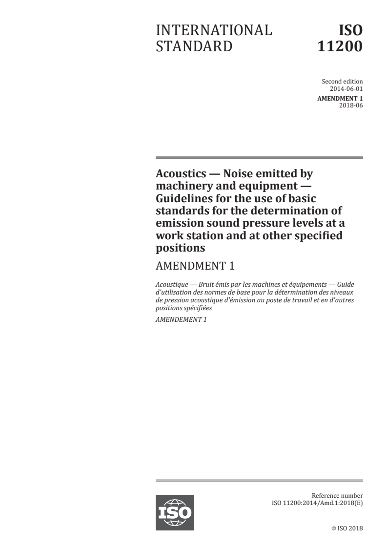 ISO 11200:2014/Amd 1:2018 ISO 11200:2014/Amd 1:2018 - Acoustics — Noise emitted by machinery and equipment — Guidelines for the use of basic standards for the determination of emission sound pressure levels at a work station and at other specified positions — Amendment 1
Released:6/7/2018