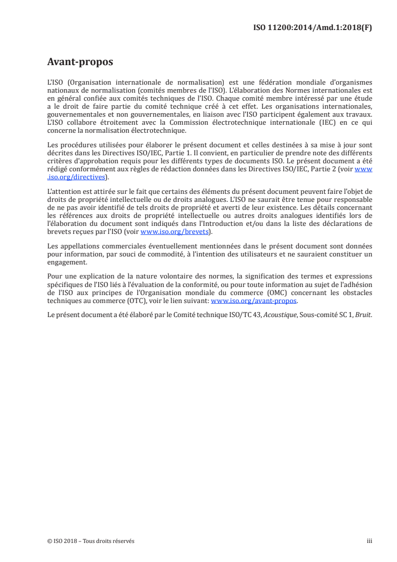 ISO 11200:2014/Amd 1:2018 ISO 11200:2014/Amd 1:2018 - Acoustique — Bruit émis par les machines et équipements — Guide d'utilisation des normes de base pour la détermination des niveaux de pression acoustique d'émission au poste de travail et en d'autres positions spécifiées — Amendement 1
Released:6/7/2018