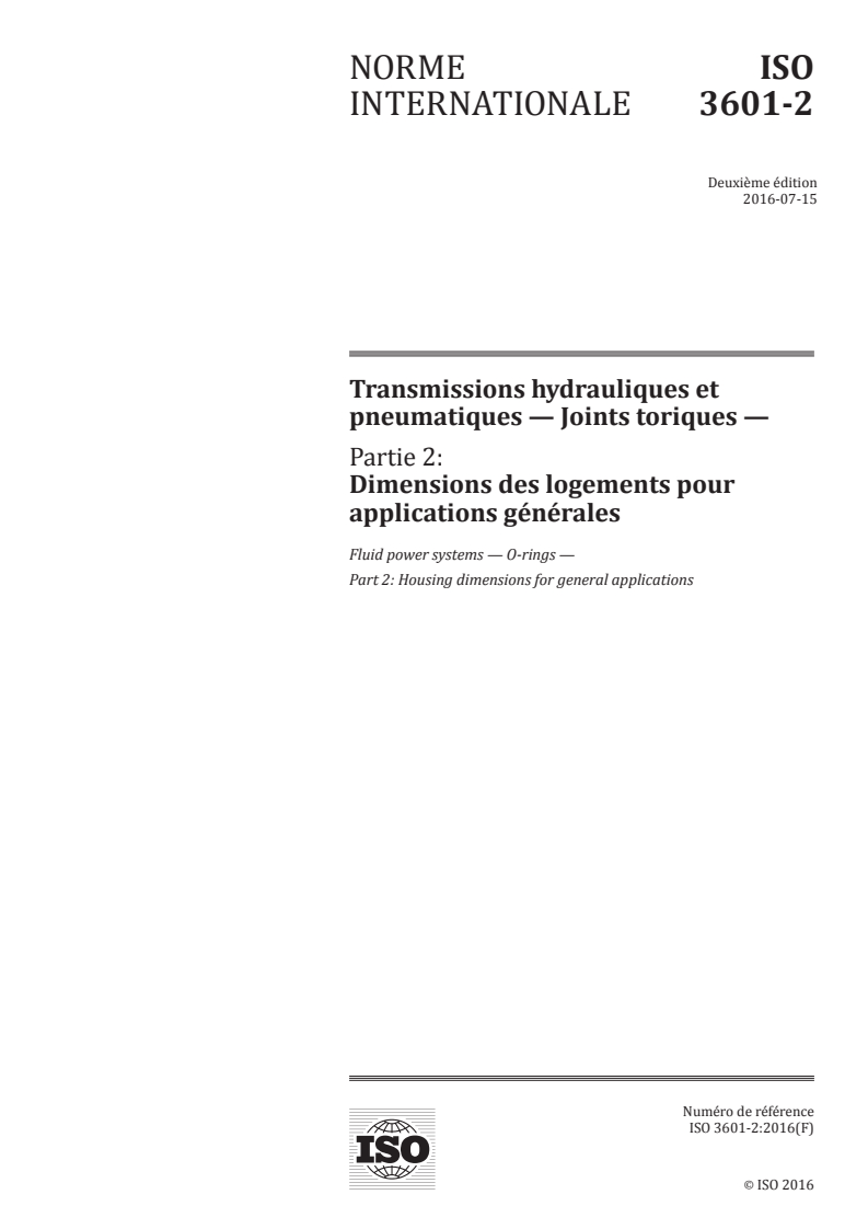 ISO 3601-2:2016 ISO 3601-2:2016 - Transmissions hydrauliques et pneumatiques — Joints toriques — Partie 2: Dimensions des logements pour applications générales
Released:7/19/2016
