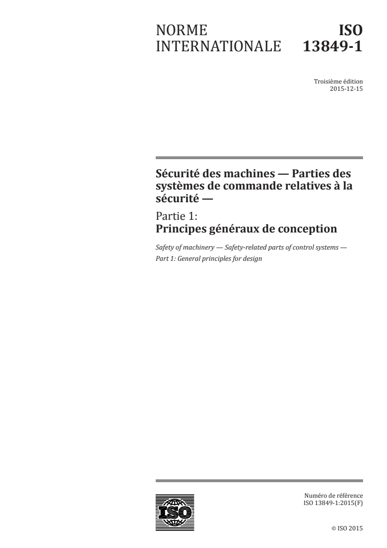 ISO 13849-1:2015 - Sécurité des machines — Parties des systèmes de commande relatives à la sécurité — Partie 1: Principes généraux de conception
Released:12/4/2015