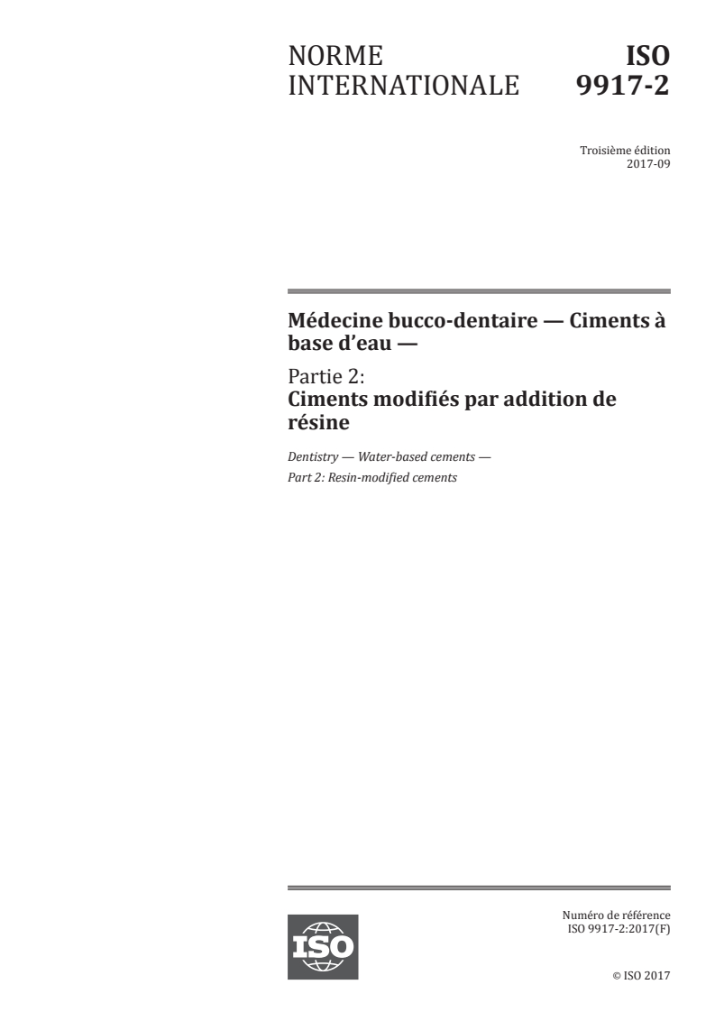 ISO 9917-2:2017 - Médecine bucco-dentaire — Ciments à base d'eau — Partie 2: Ciments modifiés par addition de résine
Released:8/23/2017