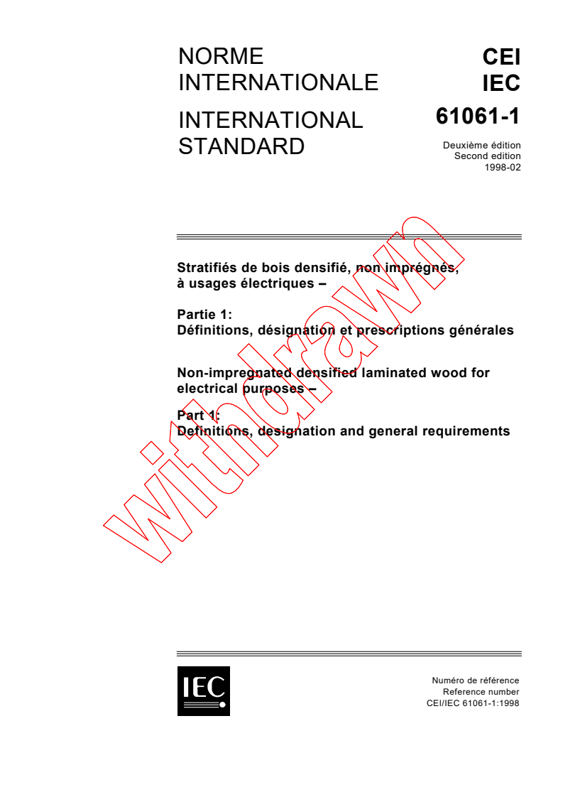 IEC 61061-1:1998 - Non-impregnated densified laminated wood for electrical purposes - Part 1: Definitions, designation and general requirements
Released:2/19/1998
Isbn:2831842697