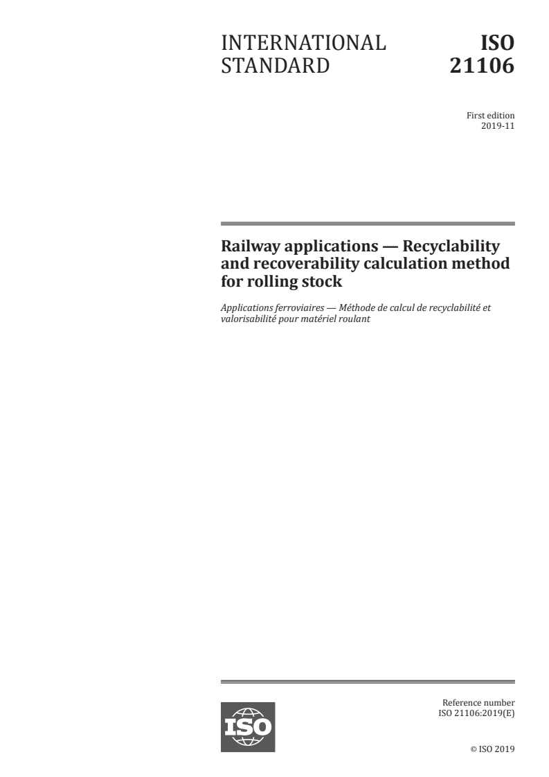 ISO 21106:2019 - Railway applications — Recyclability and recoverability calculation method for rolling stock
Released:11/20/2019