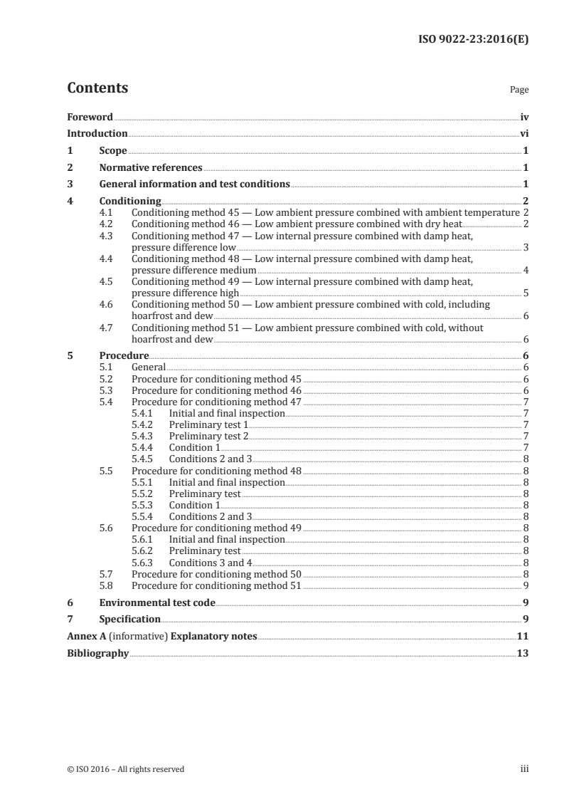 ISO 9022-23:2016 ISO 9022-23:2016 - Optics and photonics — Environmental test methods — Part 23: Low pressure combined with cold, ambient temperature and dry or damp heat
Released:7/14/2016