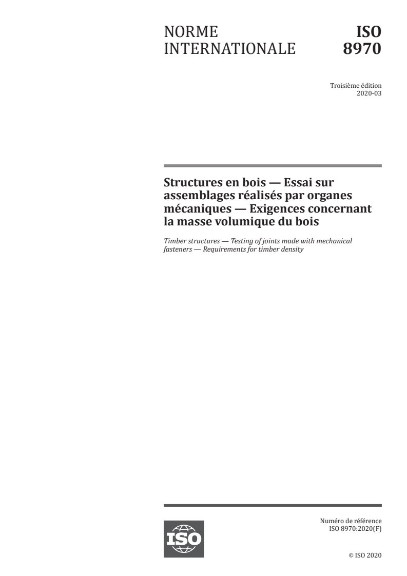 ISO 8970:2020 - Structures en bois — Essai sur assemblages réalisés par organes mécaniques — Exigences concernant la masse volumique du bois
Released:5/15/2020