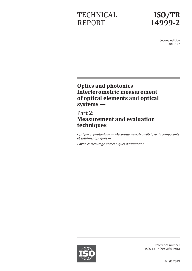 ISO/TR 14999-2:2019 - Optics and photonics — Interferometric measurement of optical elements and optical systems — Part 2: Measurement and evaluation techniques
Released:7/22/2019