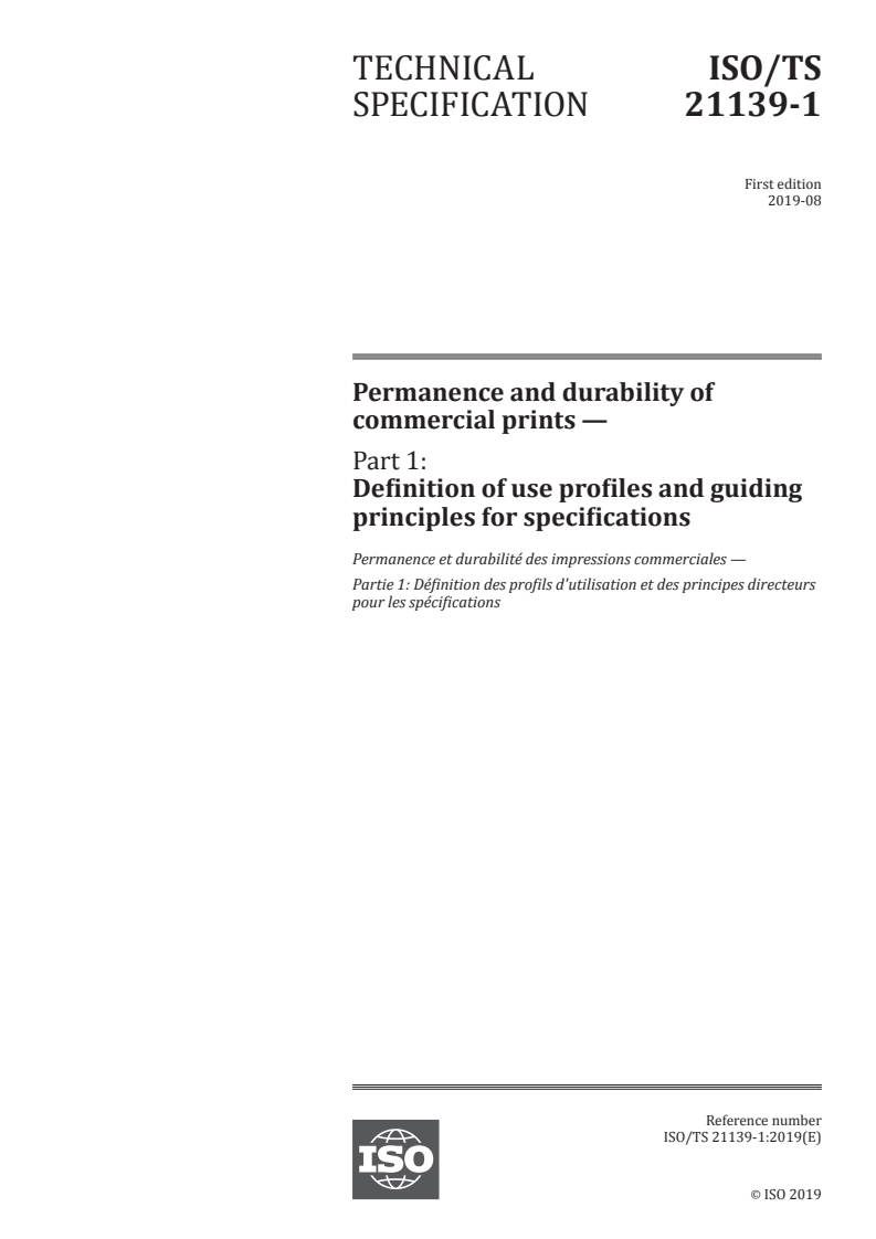 ISO/TS 21139-1:2019 - Permanence and durability of commercial prints — Part 1: Definition of use profiles and guiding principles for specifications
Released:8/9/2019