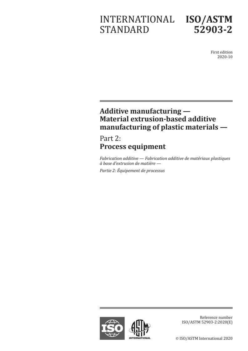 ISO/ASTM 52903-2:2020 - Additive manufacturing — Material extrusion-based additive manufacturing of plastic materials — Part 2: Process equipment
Released:10/15/2020