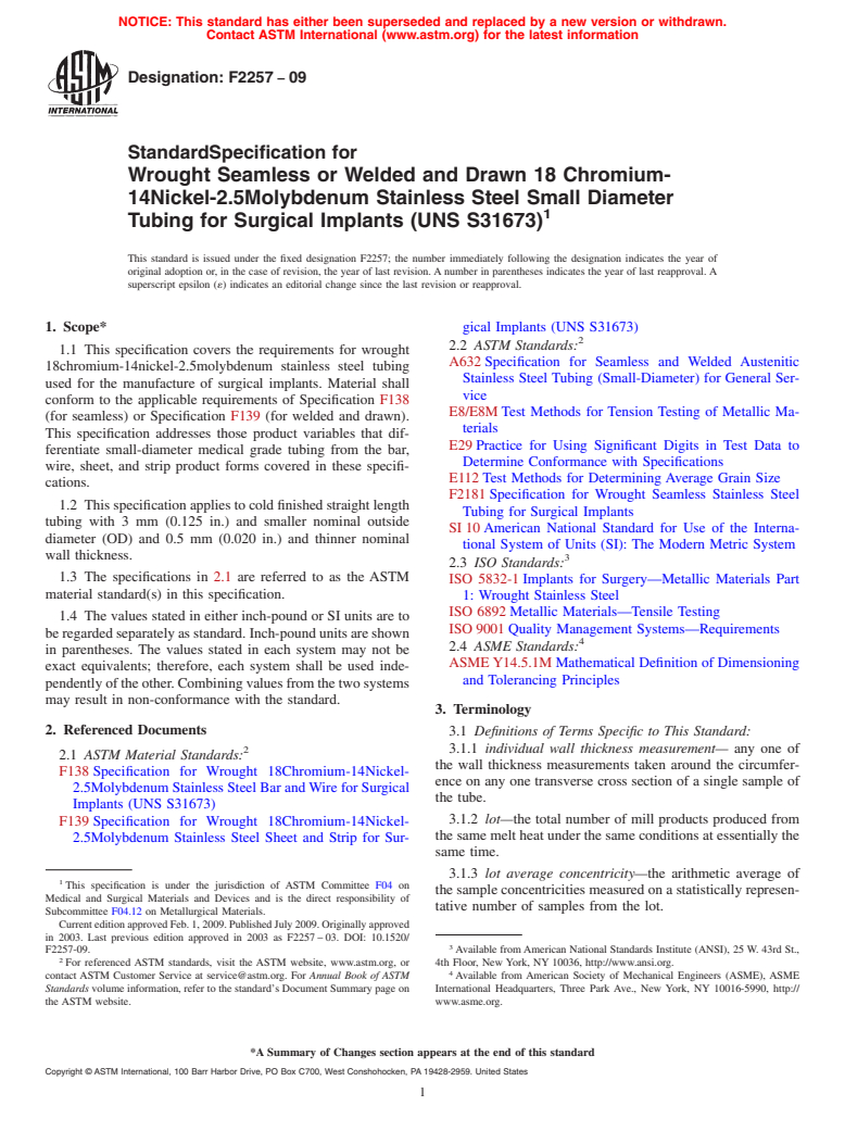 ASTM F2257-09 - Standard Specification for Wrought Seamless or Welded and Drawn 18 Chromium-14Nickel-2.5Molybdenum Stainless Steel Small Diameter Tubing for Surgical Implants (UNS S31673)