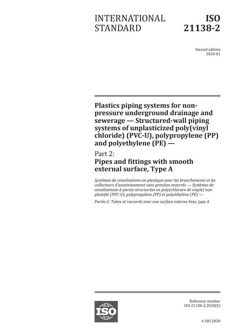 ISO 21138-2:2020 - Plastics piping systems for non-pressure underground drainage and sewerage — Structured-wall piping systems of unplasticized poly(vinyl chloride) (PVC-U), polypropylene (PP) and polyethylene (PE) — Part 2: Pipes and fittings with smooth external surface, Type A
Released:1/20/2020